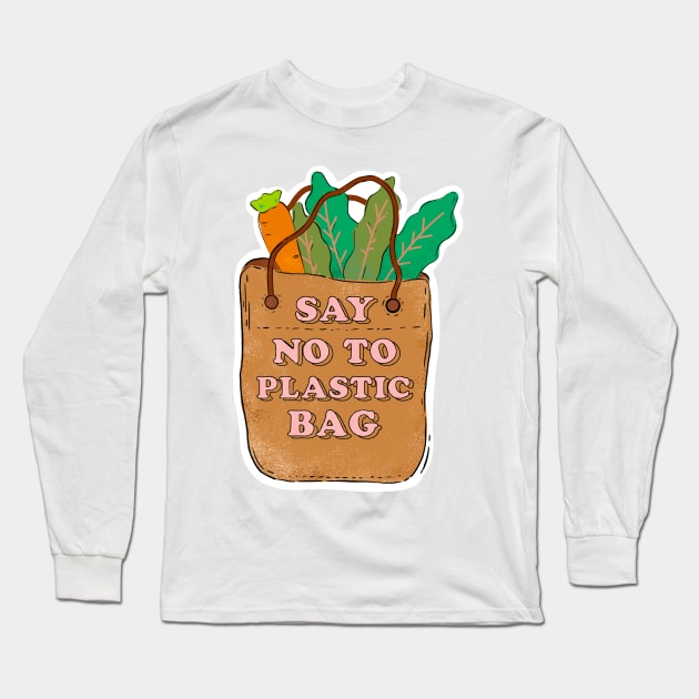 Say no to plastic Long Sleeve T-Shirt by MZeeDesigns